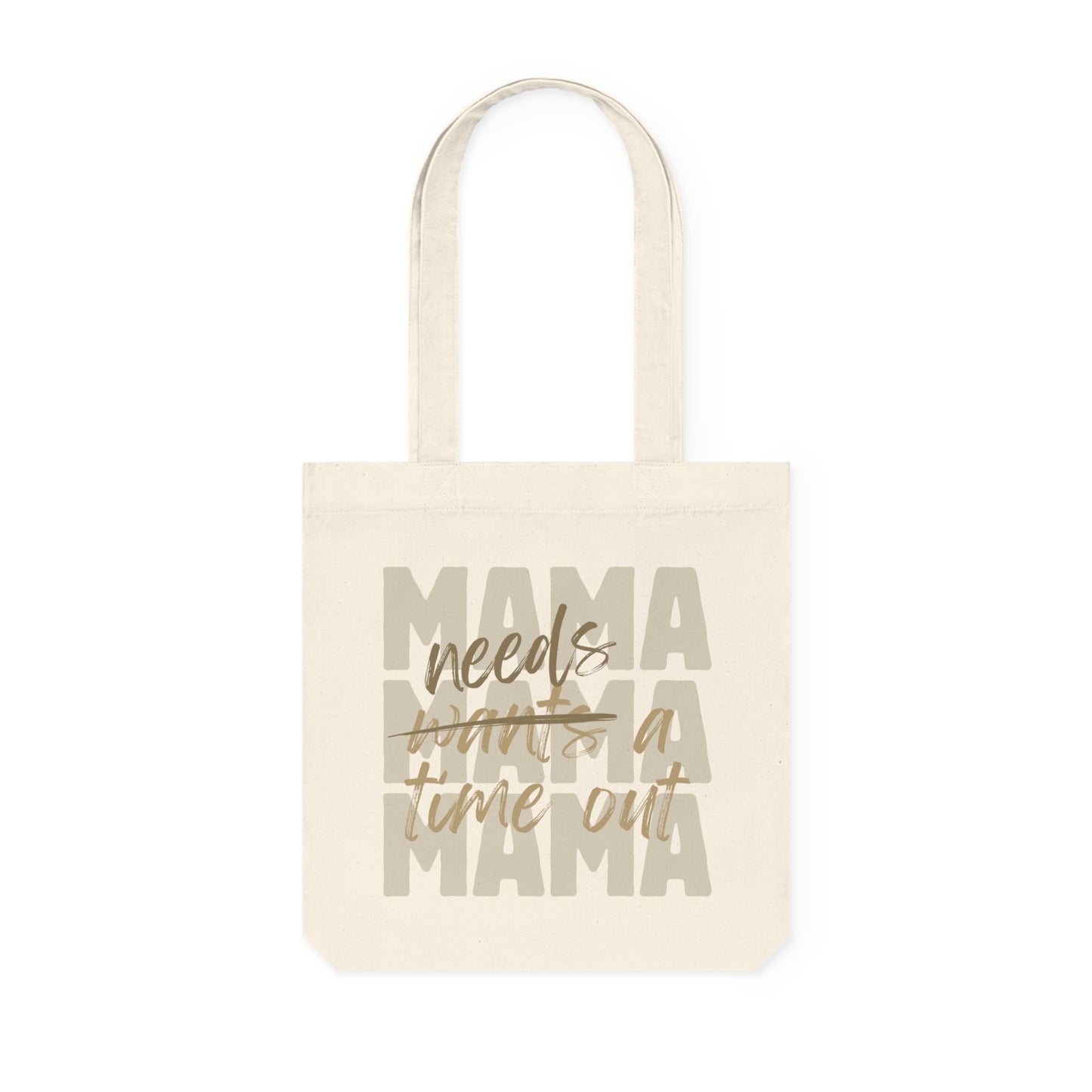 Mama Needs a Time Out Tote Bag