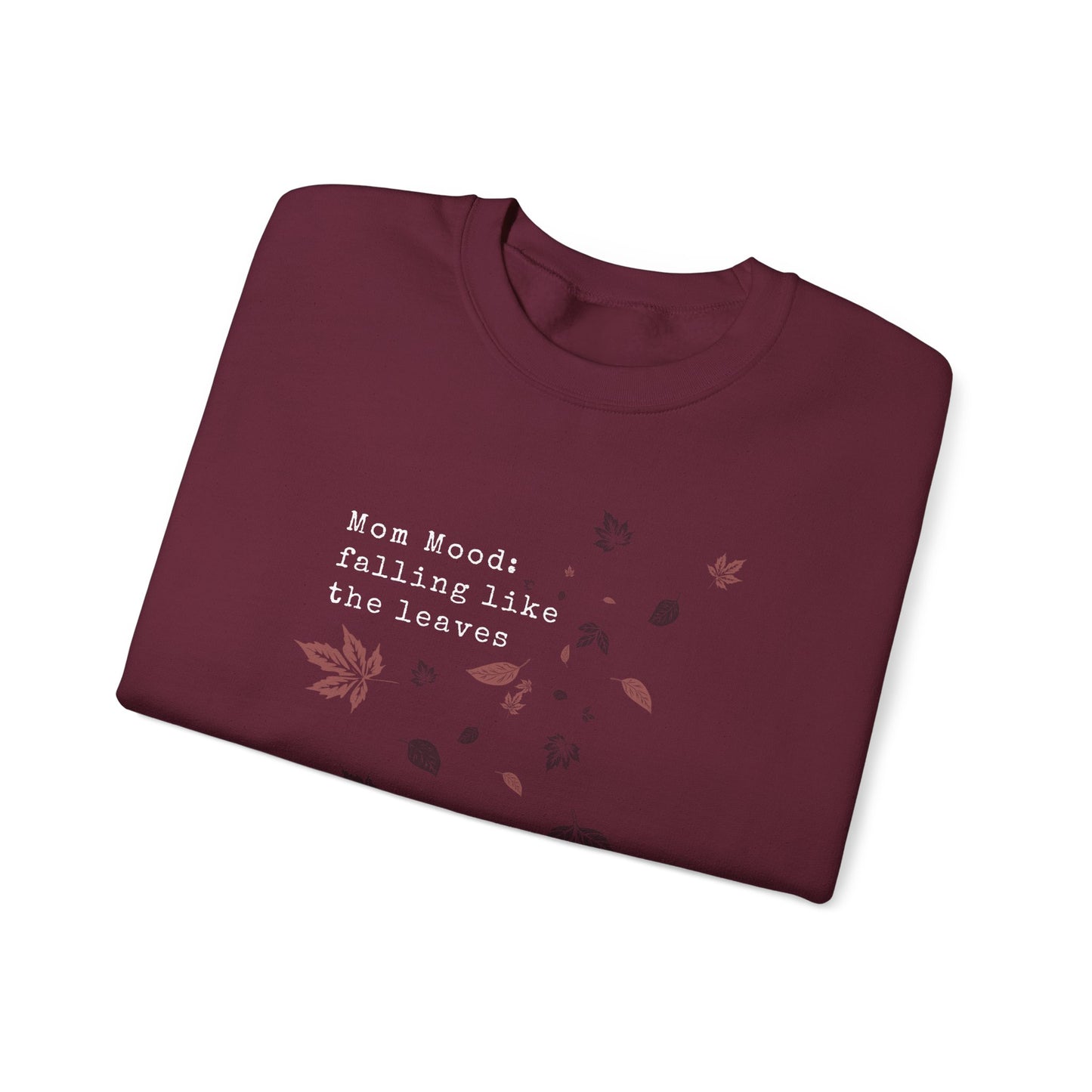Fall Mom Mood Sweatshirt - Crewneck Sweatshirt