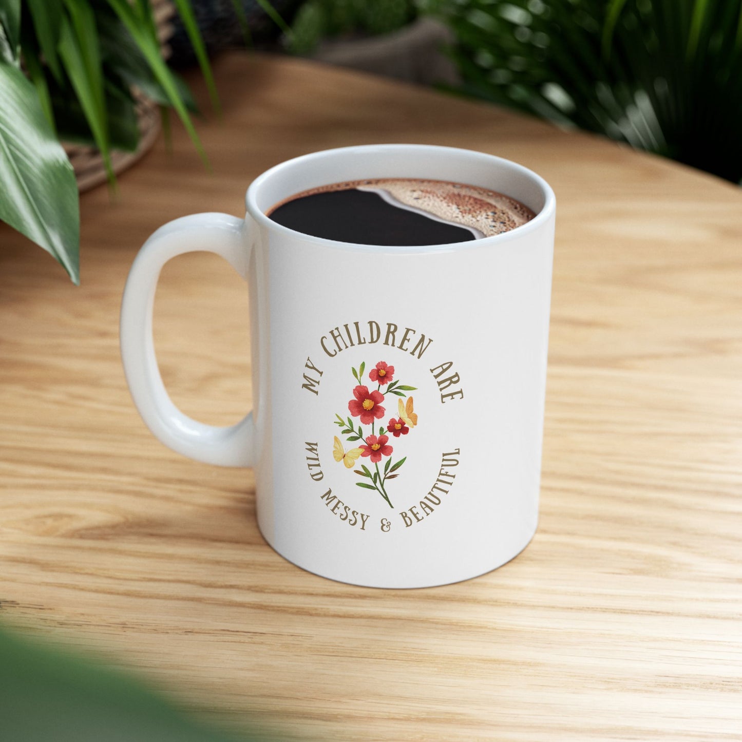 Mom Life Ceramic Mug 11oz/15oz - Wild, Messy, Beautiful Design