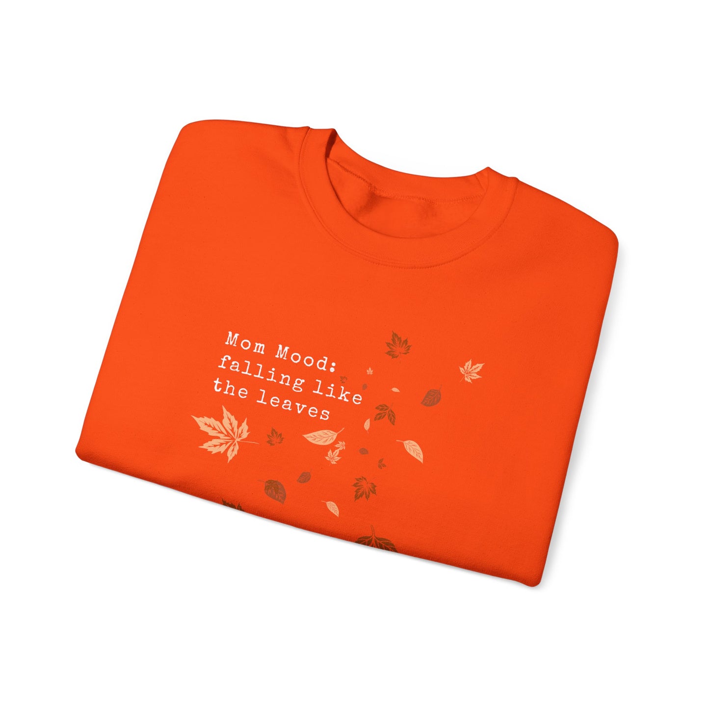 Fall Mom Mood Sweatshirt - Crewneck Sweatshirt