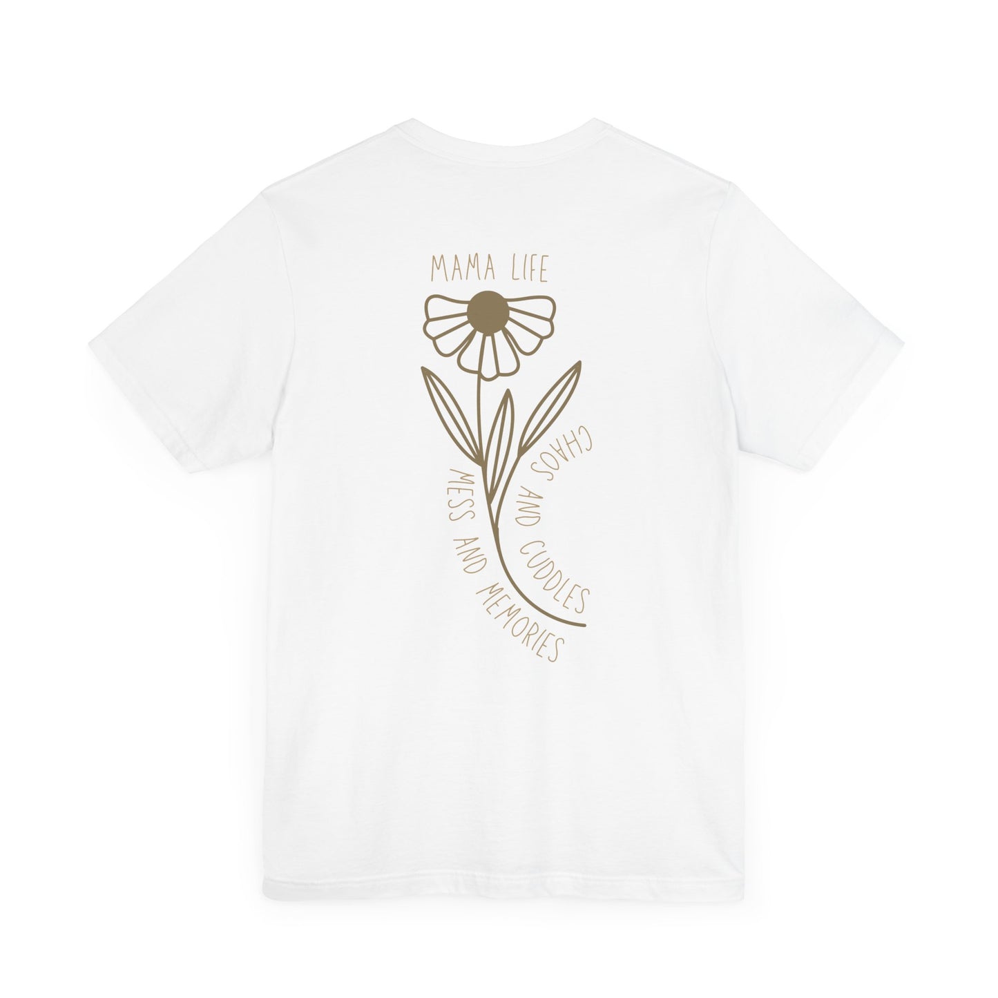 Mama Life Tee - Unisex Jersey Short Sleeve Shirt for Moms