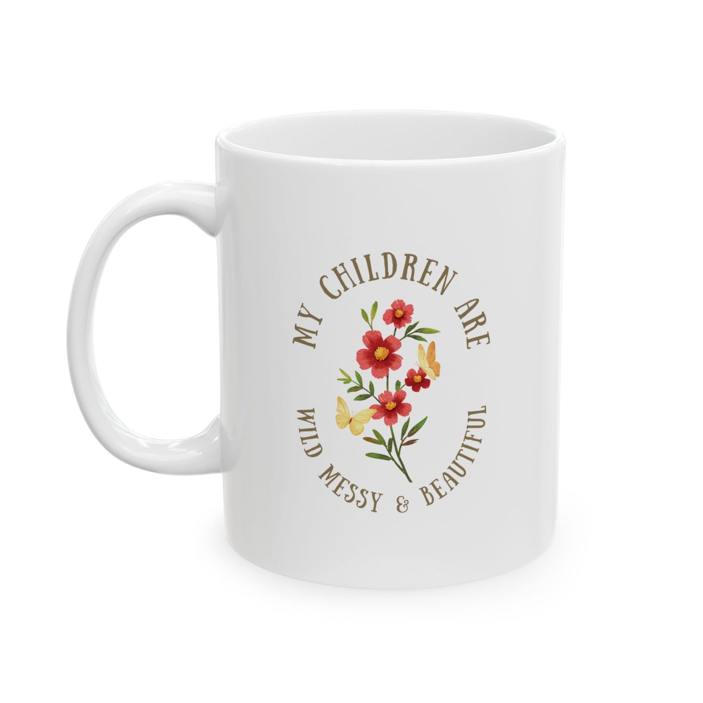 Mom Life Ceramic Mug 11oz/15oz - Wild, Messy, Beautiful Design