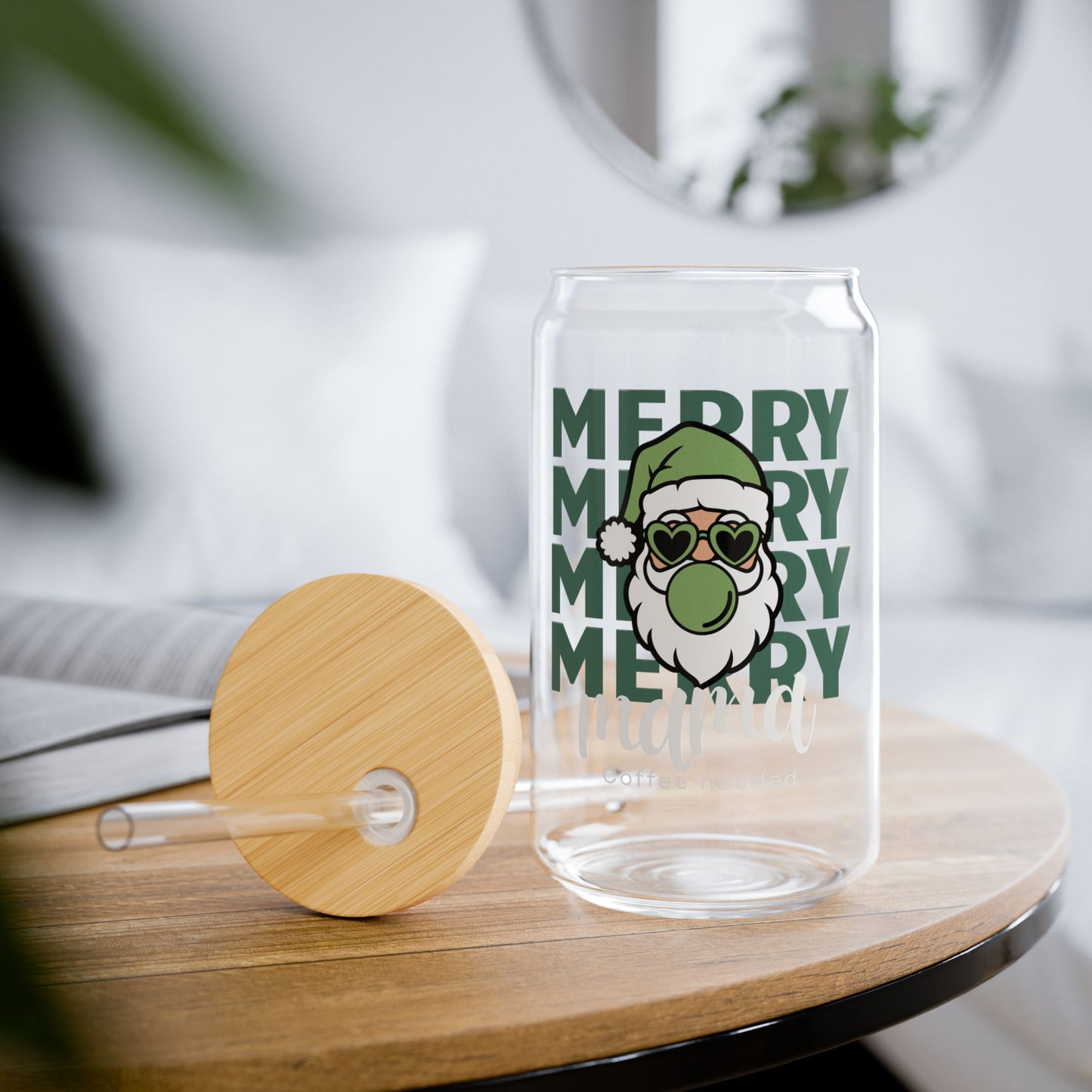 Glass Sipper 16oz - Merry Mama Coffee Needed Design Green