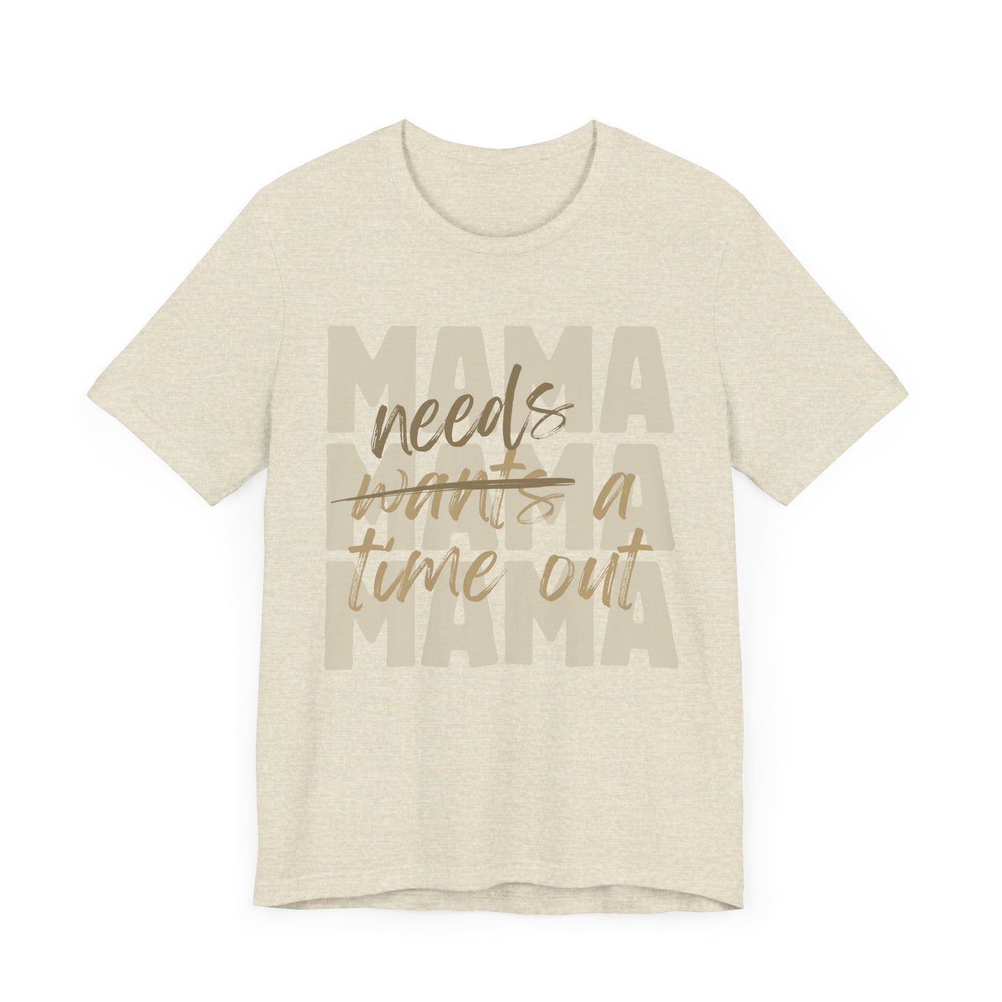 Mama Needs Jersey Short Sleeve Tee - Bold Handwritten Design