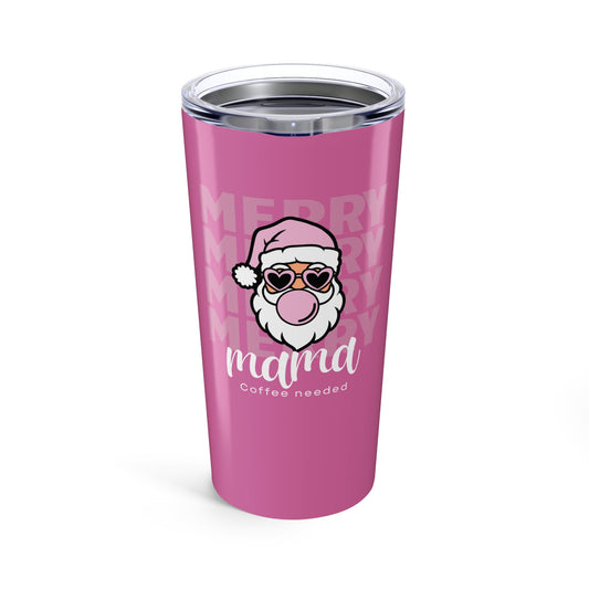 Coffee Tumbler 20oz - Merry Mama Coffee Needed Pink