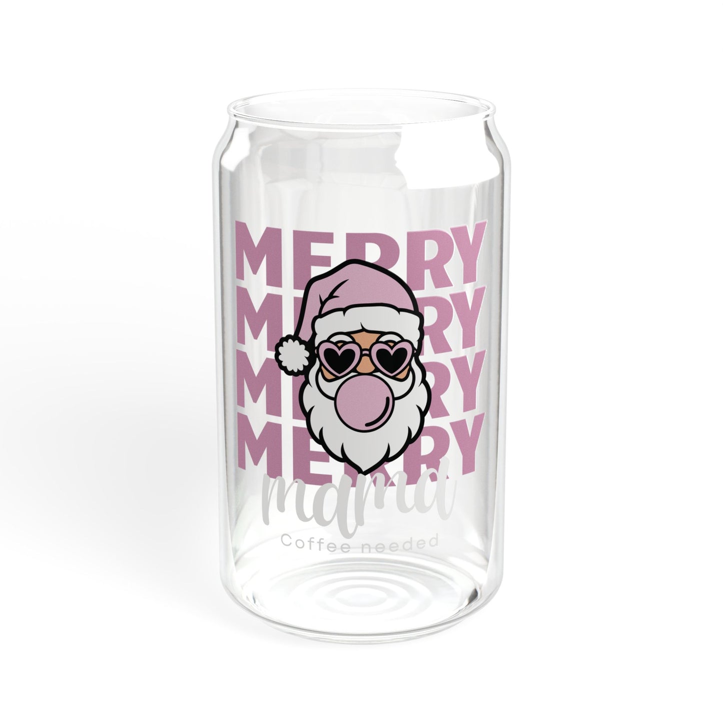 Glass Sipper 16oz - Merry Mama Coffee Needed Design Pink