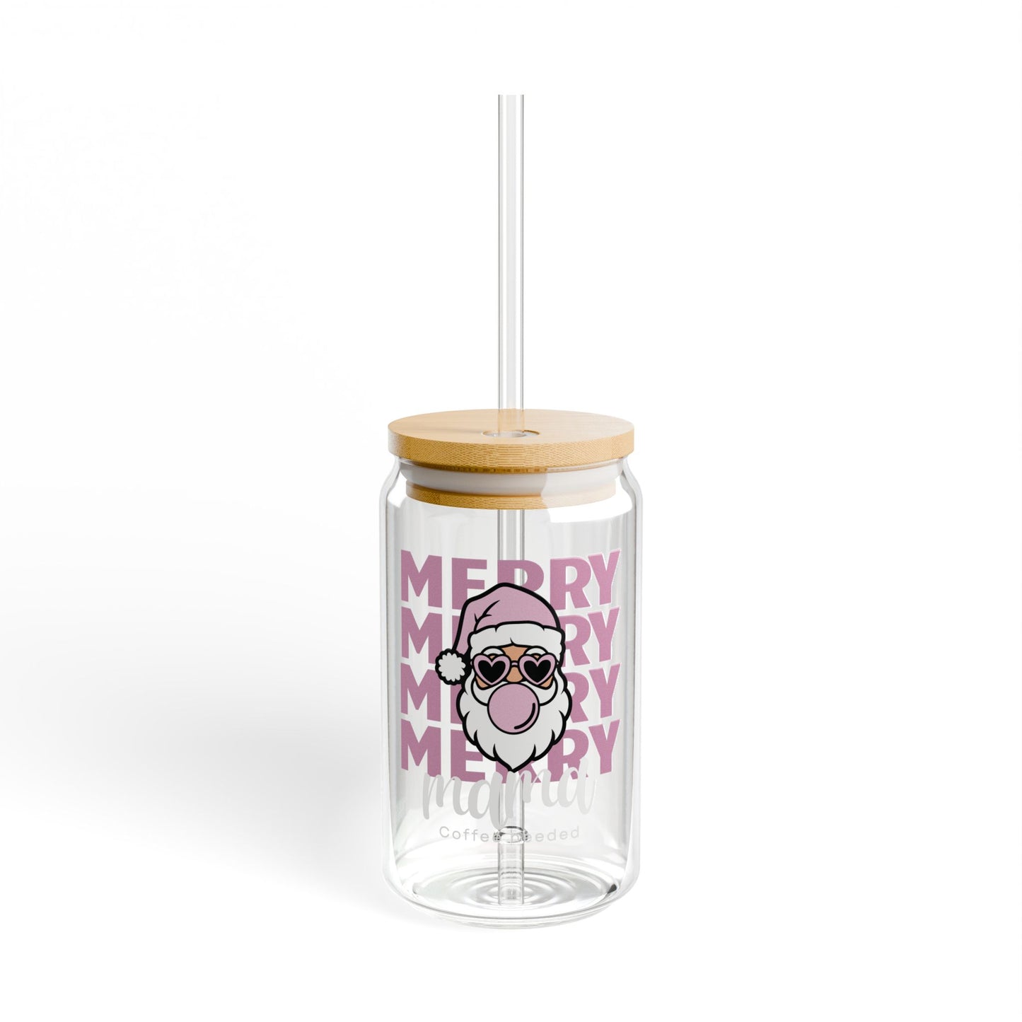 Glass Sipper 16oz - Merry Mama Coffee Needed Design Pink