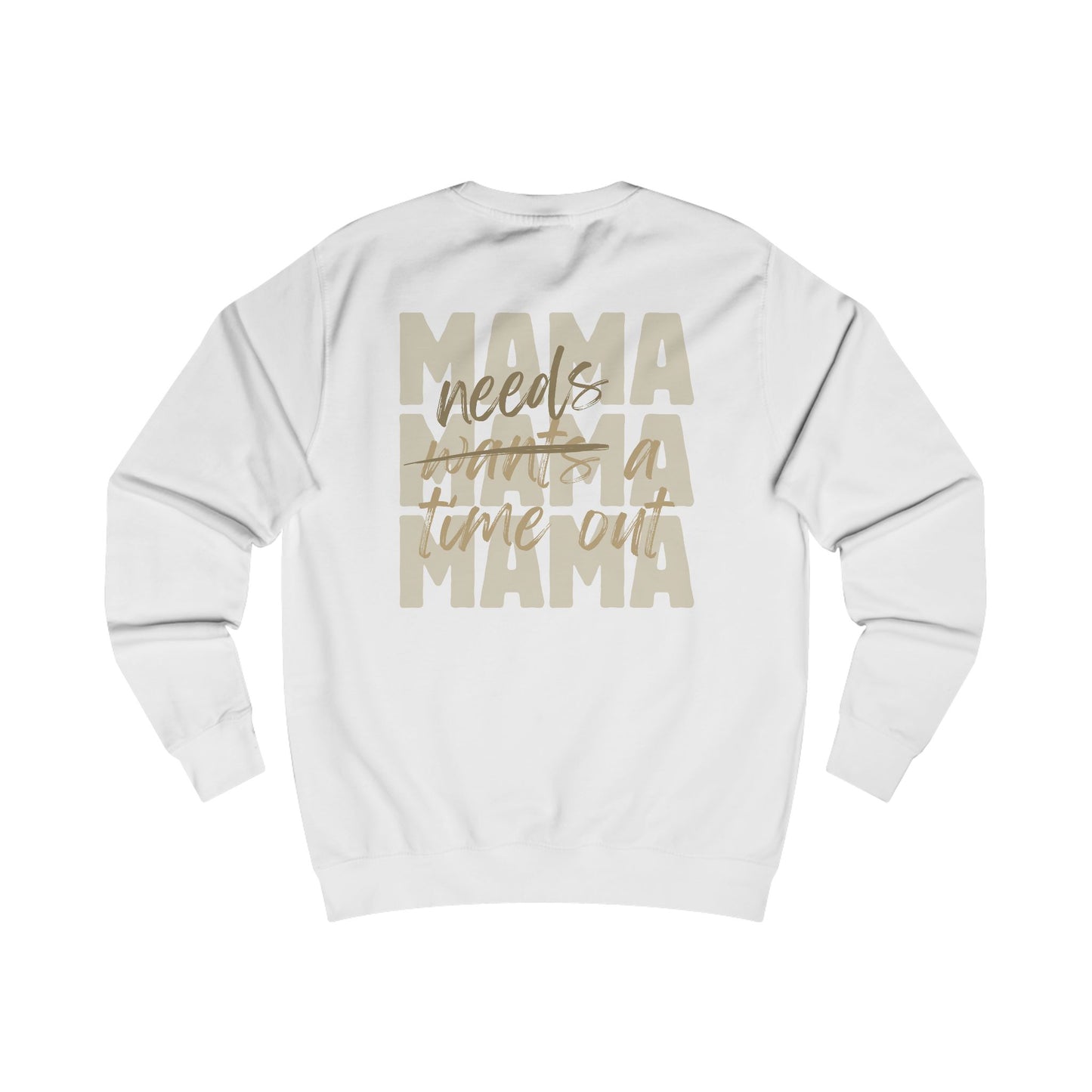 Mama Needs Unisex Sweatshirt - Bold Handwritten Design