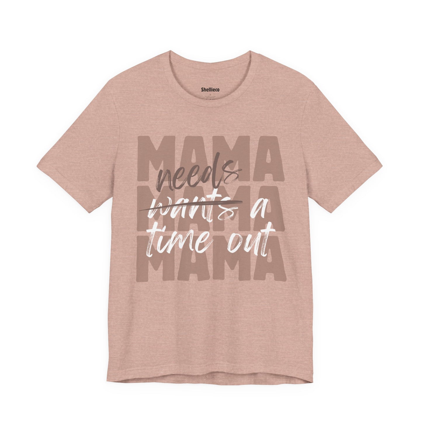 Mama Needs a Time Out - Jersey Short Sleeve Tee