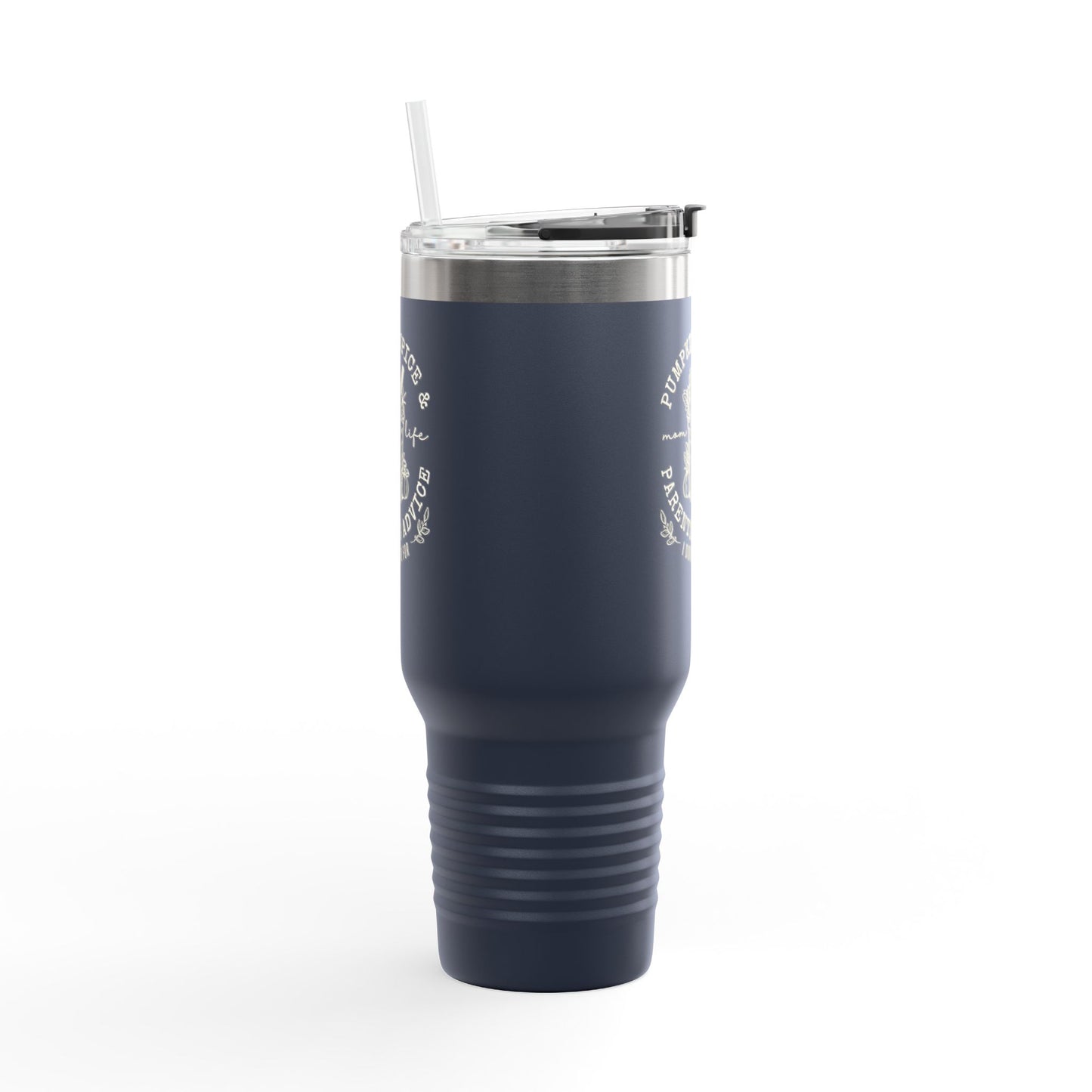 40oz Insulated Travel Mug - Pumpkin Spice and Parenting Advice I didn't ask for