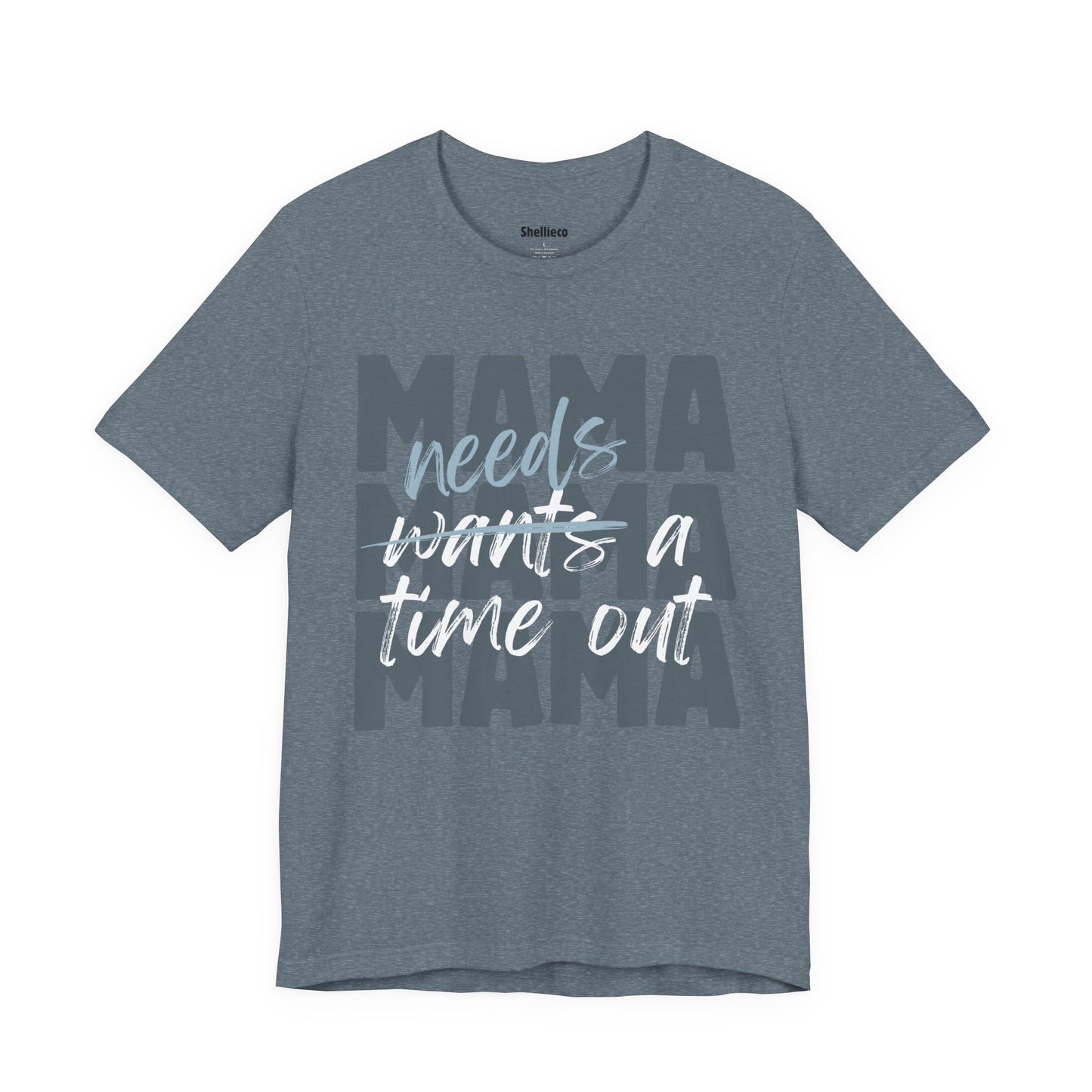 Mama Needs a Time Out - Jersey Short Sleeve Tee