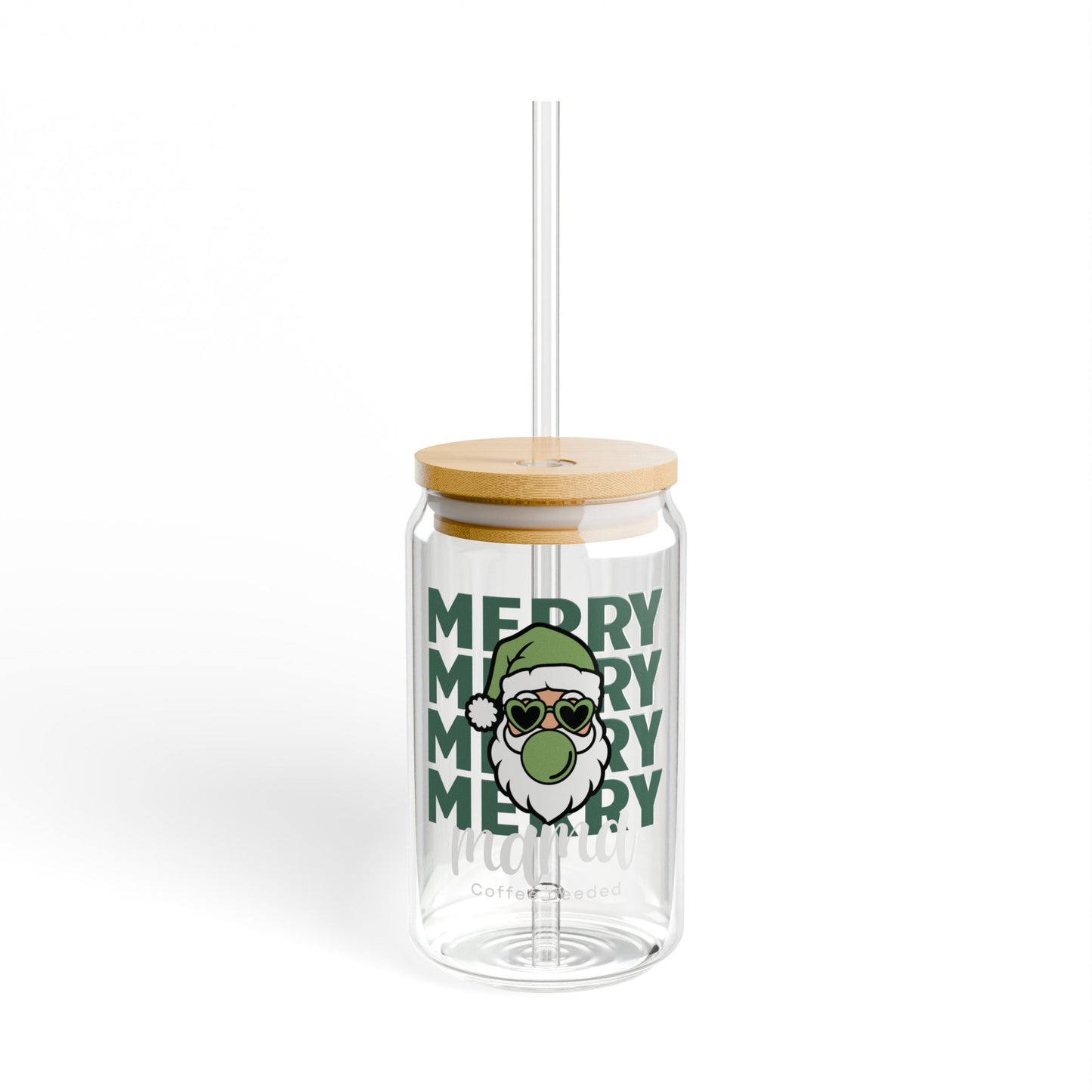 Glass Sipper 16oz - Merry Mama Coffee Needed Design Green