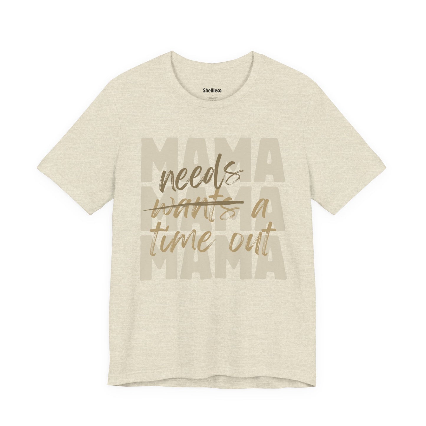 Mama Needs a Time Out - Jersey Short Sleeve Tee