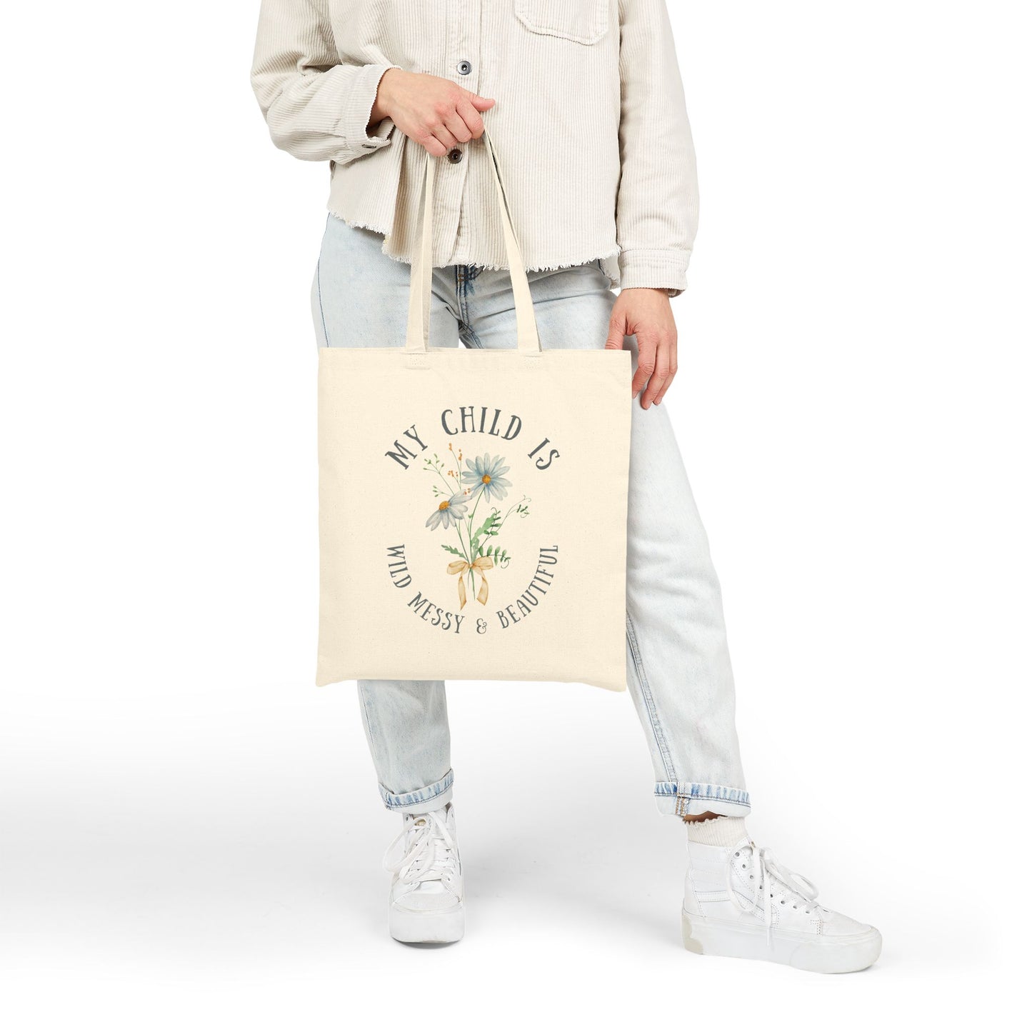 My Child Wild Messy Beautiful Canvas Tote Bag