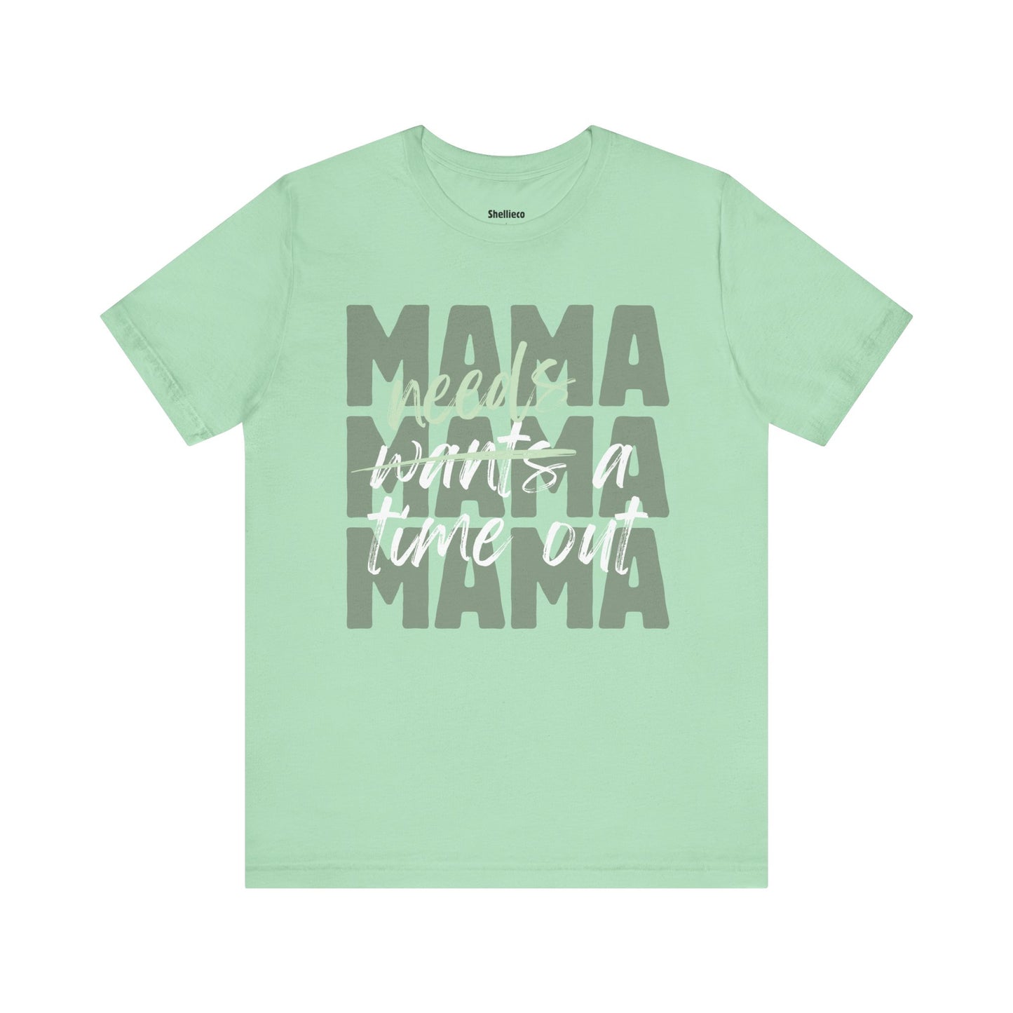 Mama Needs a Time Out - Jersey Short Sleeve Tee